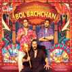 Bol Bachchan Video Album