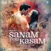 Sanam Teri Kasam Original Motion Picture Soundtrack