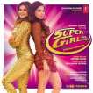 Super Girl From China Feat Kanika Kapoor Single