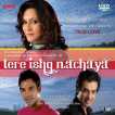 Tere Ishq Nachaya Original Motion Picture Soundtrack