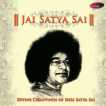 Jai Satya Sai Divine Chantings Of Shri Satya Sai