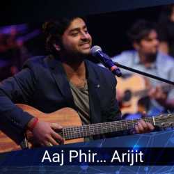 Aaj Phir Arijit by Arijit Singh