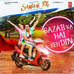 Gazab Ka Hai Yeh Din From Sanam Re Single by Arijit Singh