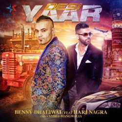 Desi Yaar Feat Harj Nagra Single by Benny Dhaliwal