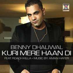 Kuri Mere Haan Di Feat Roach Killa Single by Benny Dhaliwal