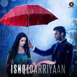 Ishqedarriyaan Original Motion Picture Soundtrack Ep by Bilal Saeed