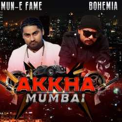 Akkha Mumbai Feat Bohemia Single by Bohemia