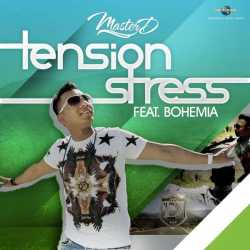 Tension Stress Feat Bohemia Single by Bohemia