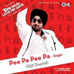 Pee Pa Pee Pa Single by Diljit Dosanjh