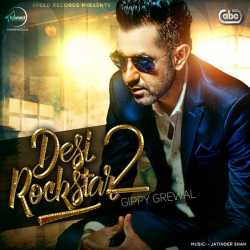 Desi Rockstar 2 by Gippy Grewal