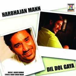 Dil Dol Gaya by Harbhajan Mann
