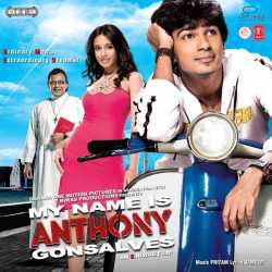 My Name Is Anthony Gonsalves Original Motion Picture Soundtrack by Himesh Reshammiya