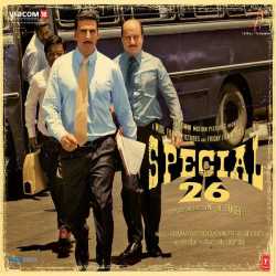 Special 26 Original Motion Picture Soundtrack by Himesh Reshammiya