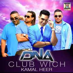 Club Wich Feat Kamal Heer Single by Kamal Heer