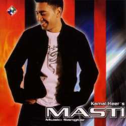 Masti by Kamal Heer