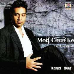 Moti Chun Ke by Kamal Heer