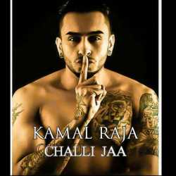 Challi Jaa Single by Kamal Raja