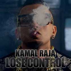 Lose Control Single by Kamal Raja