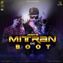 Mitran De Boot Feat Dr Zeus Kaur B Single by Kaur B