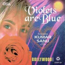 Violets Are Blue by Kumar Sanu