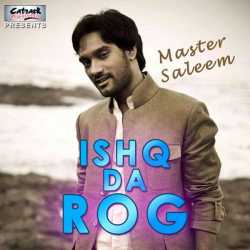 Ishq Da Rog by Master Saleem
