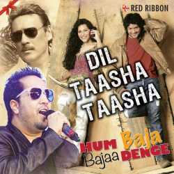 Dil Taasha Taasha From Hum Baja Bajaa Denge Single by Mika Singh