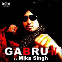 Gabru 2 by Mika Singh