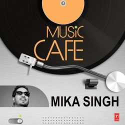 Music Cafe Mika Singh by Mika Singh