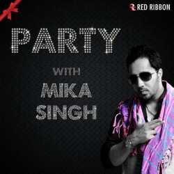 Party With Mika Singh Single by Mika Singh