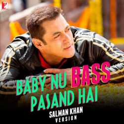 Baby Nu Bass Pasand Hai Salman Khan Version Single by Salman Khan