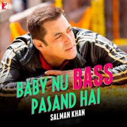 Baby Nu Bass Pasand Hai Single by Salman Khan