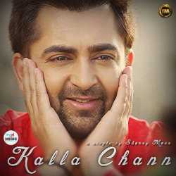Kalla Chann Single by Sharry Mann