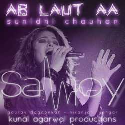Ab Laut Aa Single by Sunidhi Chauhan