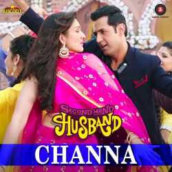 Channa From Second Hand Husband Single by Sunidhi Chauhan