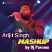 Arijit Singh Mashup By Dj Paroma Single
