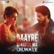 Daayre Dj Khushi Mix From Dilwale Single