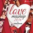 Love Mashup 2016 By Kiran Kamath Single