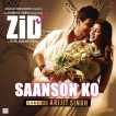 Saanson Ko From Zid Single