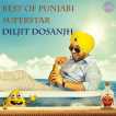 Best Of Punjabi Superstar Diljit Dosanjh