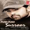 Aap Kaa Surroor Original Motion Picture Soundtrack Single