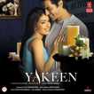 Yakeen Original Motion Picture Soundtrack