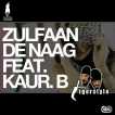 Zulfaan De Naag Feat Kaur B Ep