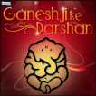 Ganeshji Ke Darshan