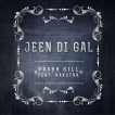 Jeen Di Gal Feat Prophe C Raxstar Single