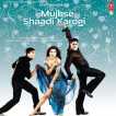 Mujhse Shaadi Karogi Original Motion Picture Soundtrack