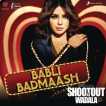 Babli Badmaash From Shootout At Wadala Single