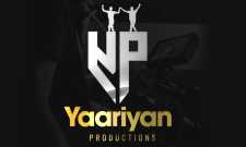 Yaariyan Productions
