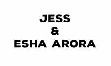 Jess and Esha Arora