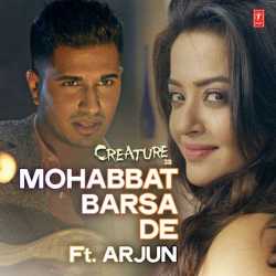 Mohabbat Barsa De Single by Arijit Singh