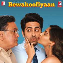 Bewakoofiyaan Original Motion Picture Soundtrack Ep by Ayushmann Khurrana